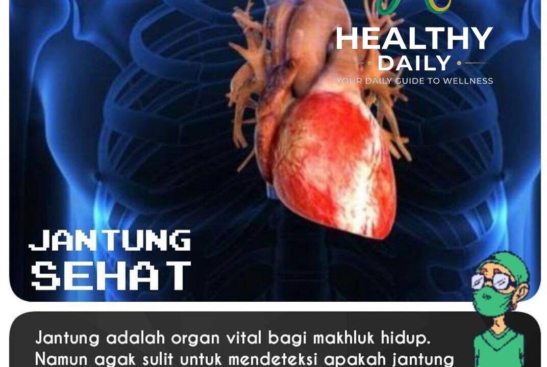 Komplikasi Organ Jantung Kenali Gejala dan Penanganannya